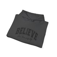 Believe in Yourself - Unisex Heavy Blend™ Hooded Sweatshirt