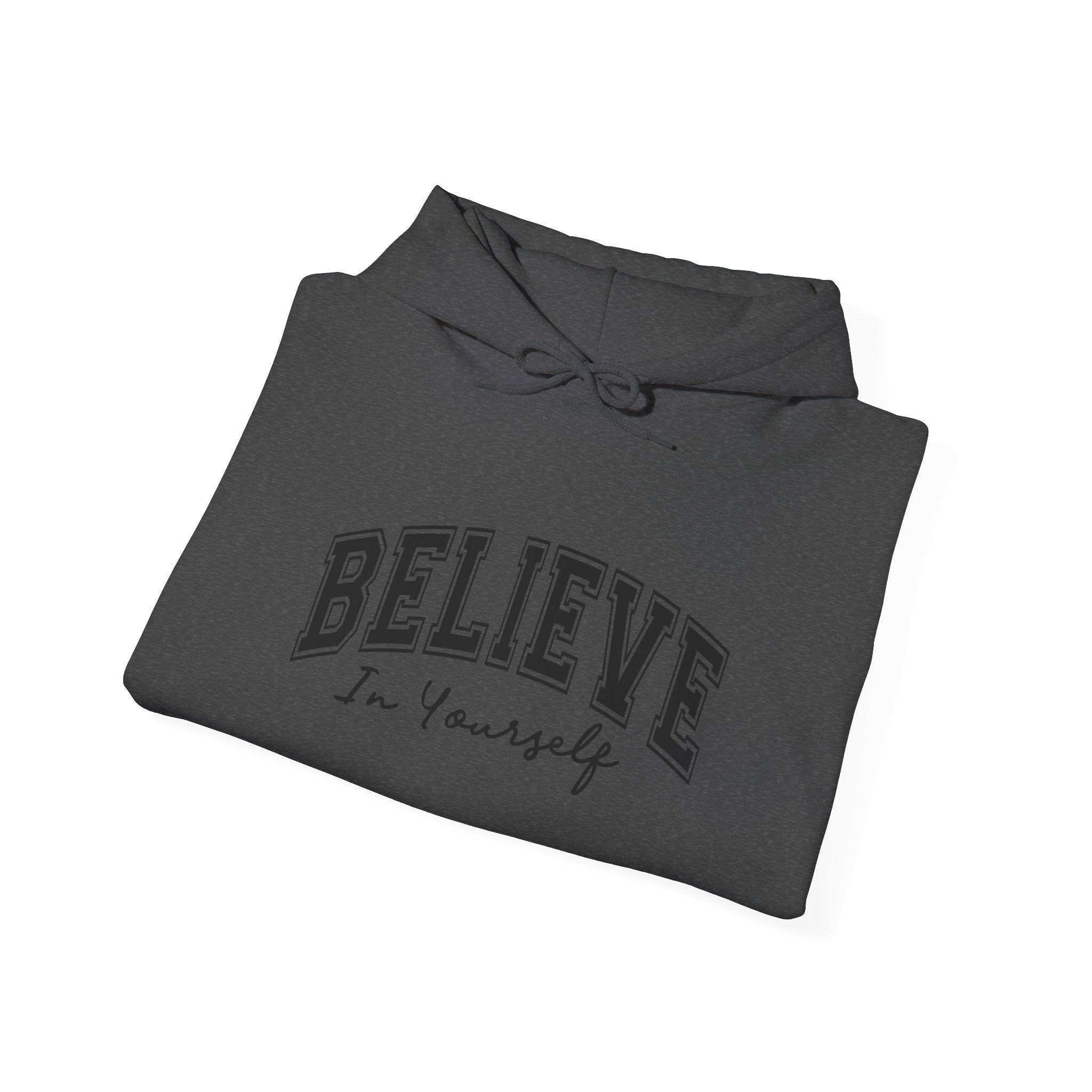 Believe in Yourself - Unisex Heavy Blend™ Hooded Sweatshirt