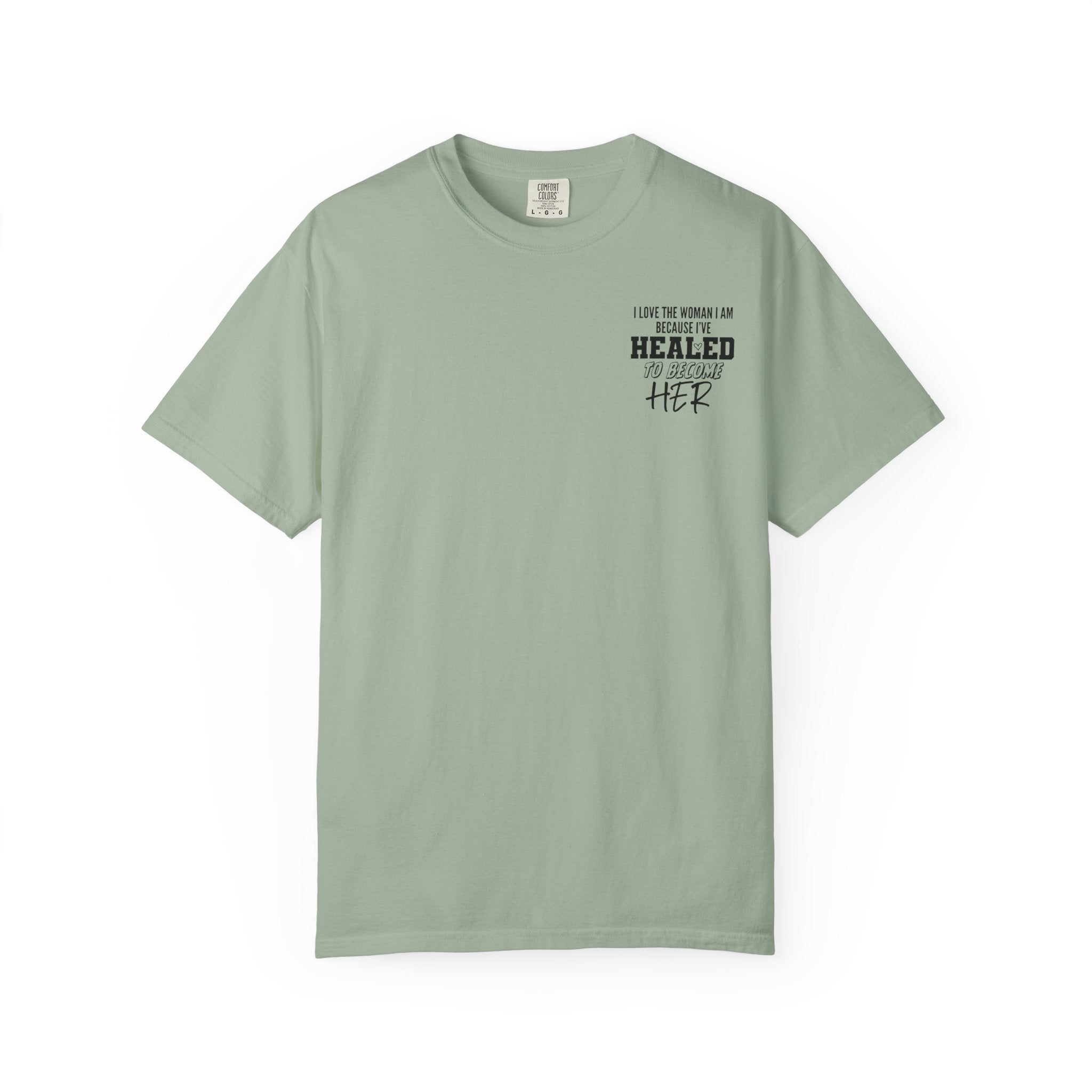 Healed To Become Her T-Shirt — Inspirational Women's Recovery Tee
