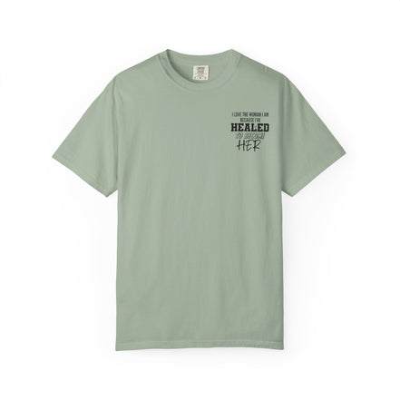 Healed To Become Her T-Shirt — Inspirational Women's Recovery Tee