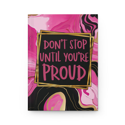 Motivational Hardcover Journal — "Don't Stop Until You're Proud" Pink Marble