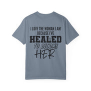 Healed To Become Her T-Shirt — Inspirational Women's Recovery Tee
