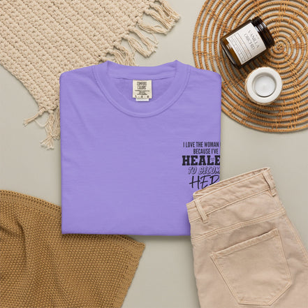 Healed To Become Her T-Shirt — Inspirational Women's Recovery Tee