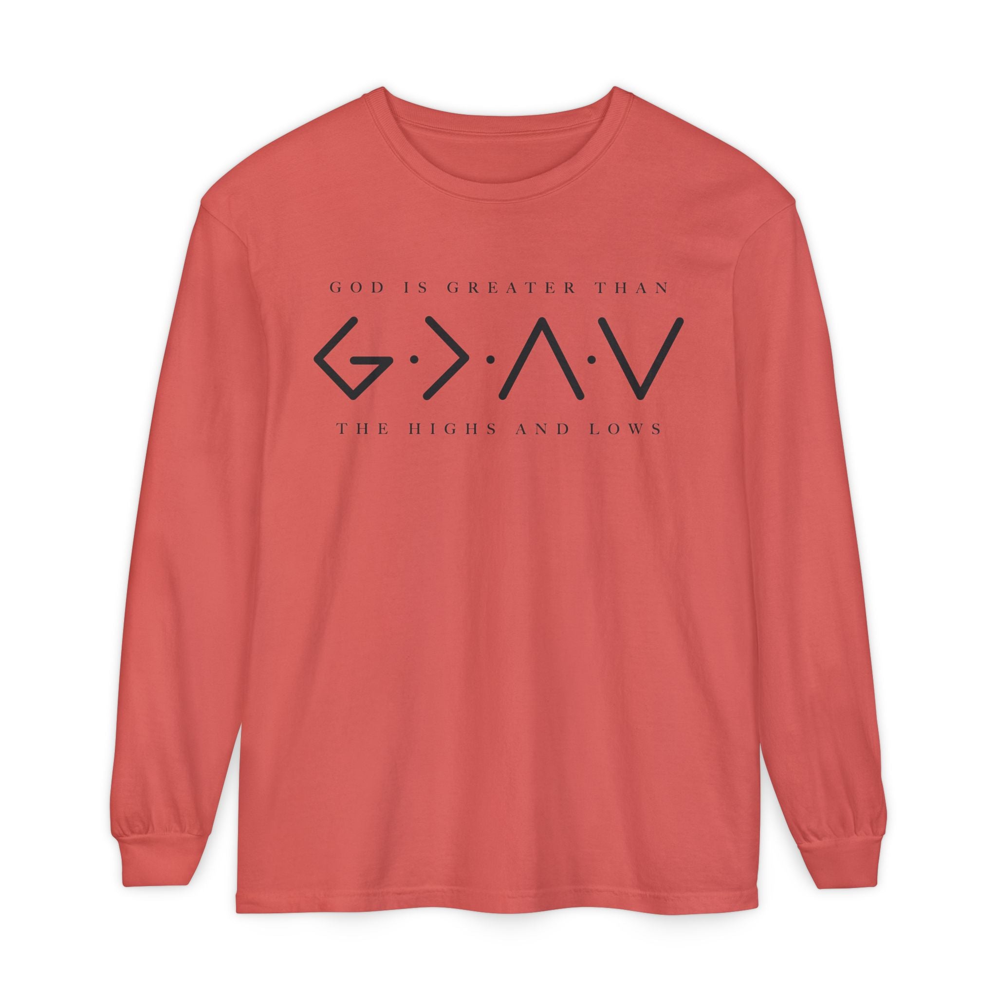 God Is Greater Than Long Sleeve T-Shirt — 