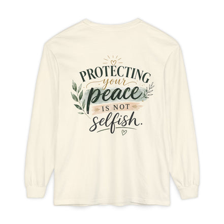 Protecting Your Peace Is Not Selfish - Long Sleeve Tee