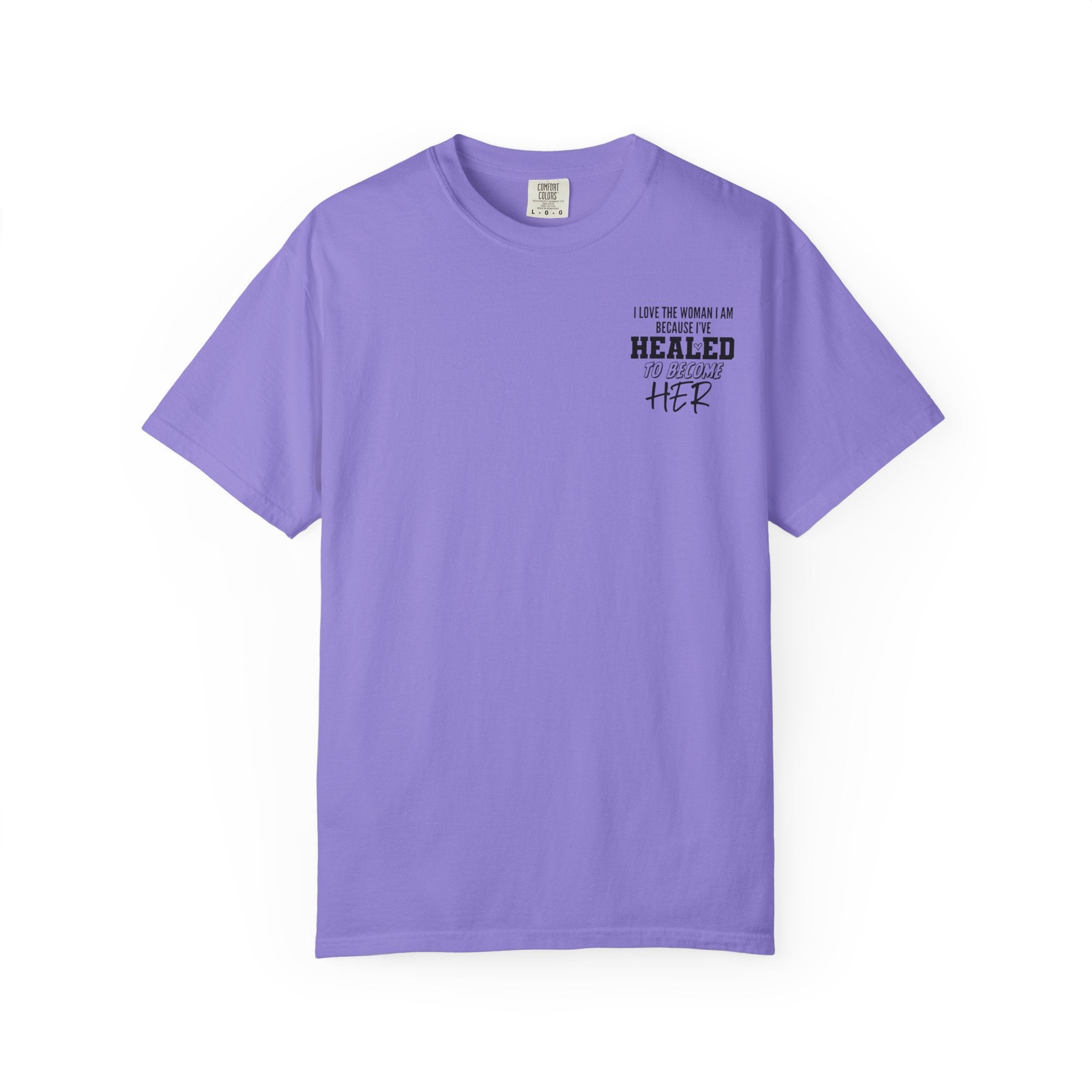 Healed To Become Her T-Shirt — Inspirational Women's Recovery Tee