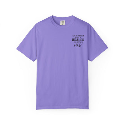 Healed To Become Her T-Shirt — Inspirational Women's Recovery Tee