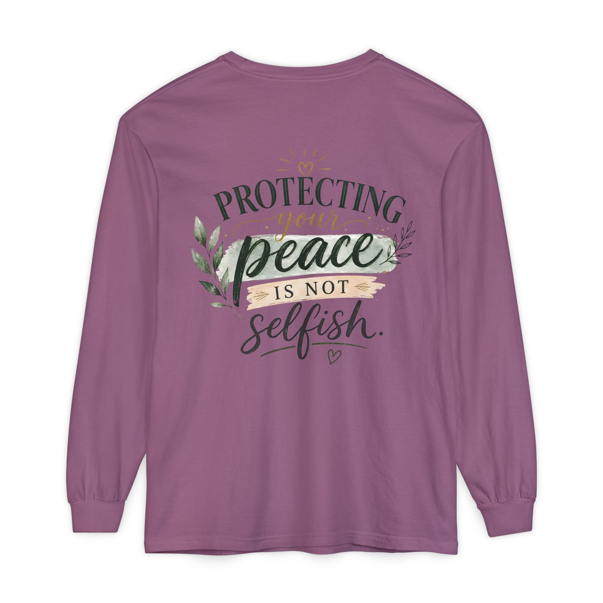 Protecting Your Peace Is Not Selfish - Long Sleeve Tee