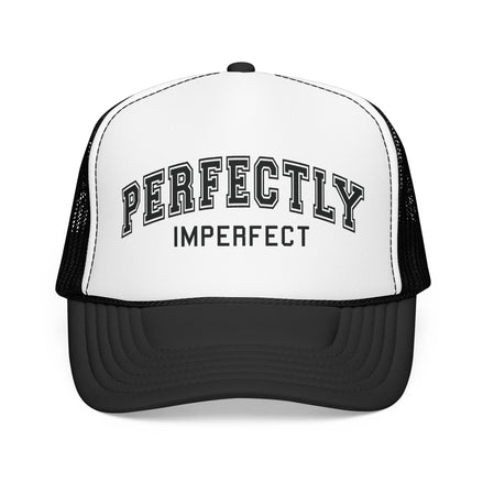Women's Perfectly Imperfect Foam Trucker Hat — Casual Mesh Cap with Positive Message
