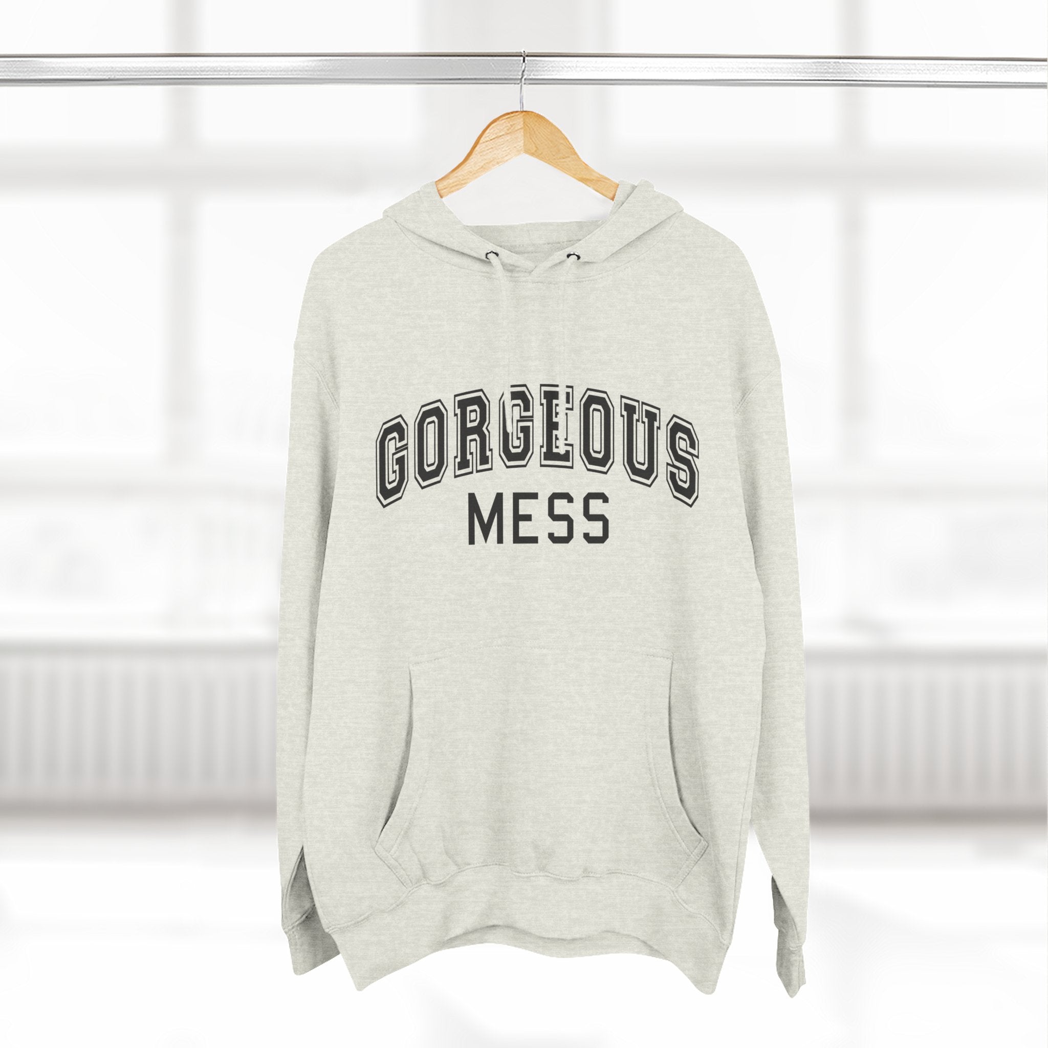 Gorgeous Mess Hoodie — Casual Cozy Graphic Pullover