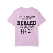 Healed To Become Her T-Shirt — Inspirational Women's Recovery Tee