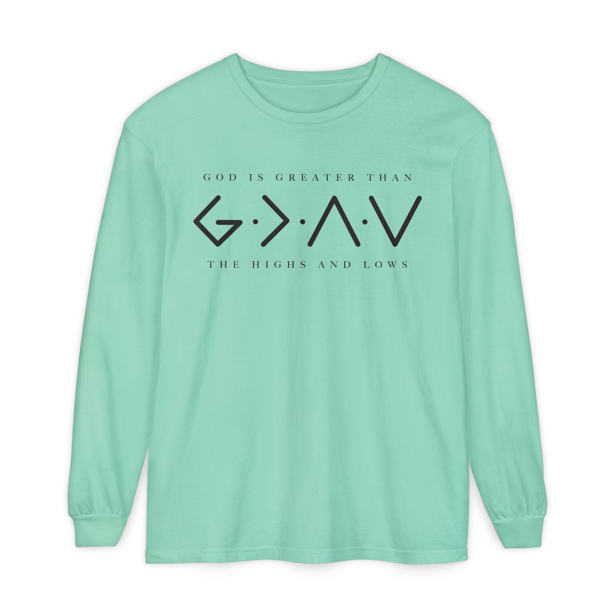 God Is Greater Than Long Sleeve T-Shirt — 