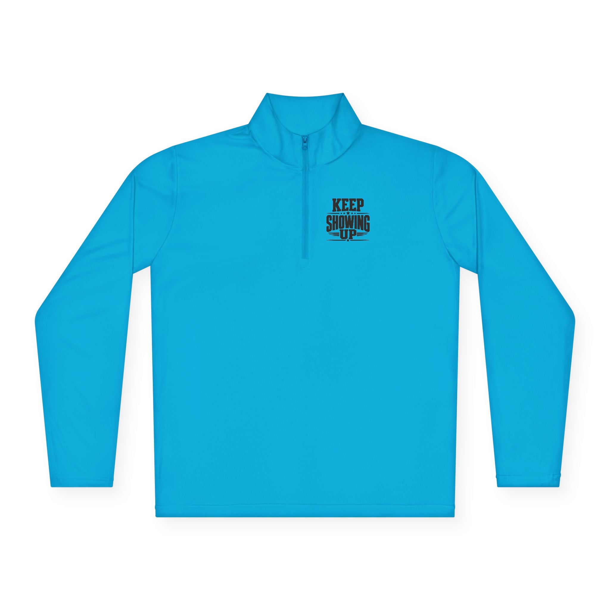 Keep Showing Up Quarter-Zip Pullover