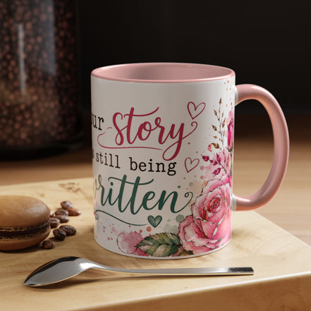 Inspirational Floral Accent Coffee Mug — “Your Story Is Still Being Written”