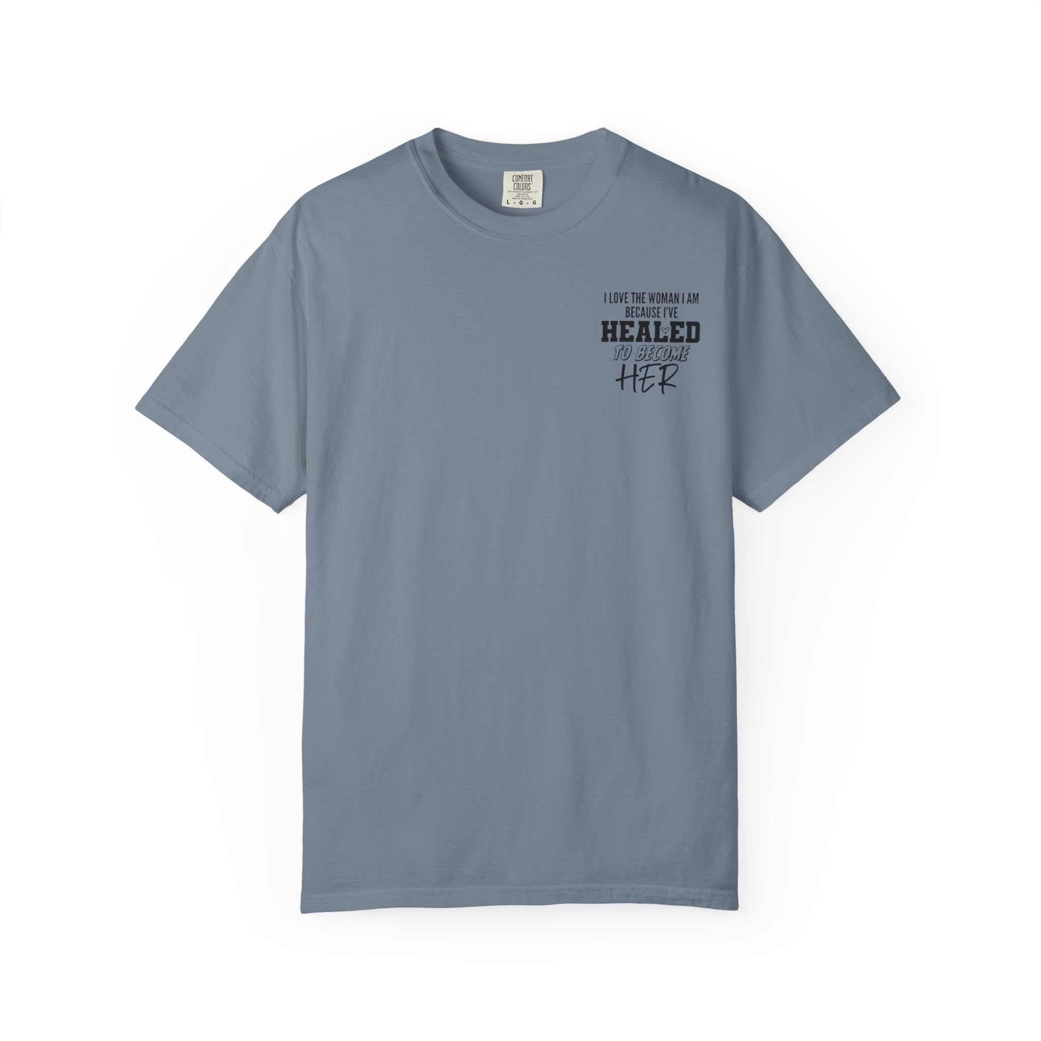 Healed To Become Her T-Shirt — Inspirational Women's Recovery Tee