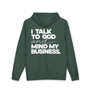 Women's Heavyweight Motivational Hoodie - I talk to God and Mind my Business