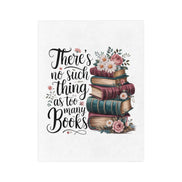Book Lover Blanket – “There’s No Such Thing as Too Many Books” Velveteen Throw