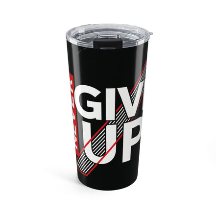 20oz Tumbler — 'Never Give Up' Motivational Insulated Travel Cup (Black & Red)
