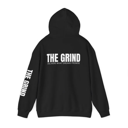 Hoodie — The Grind Pullover Hoodie ("The Grind: Delivers What Dreams Promise")