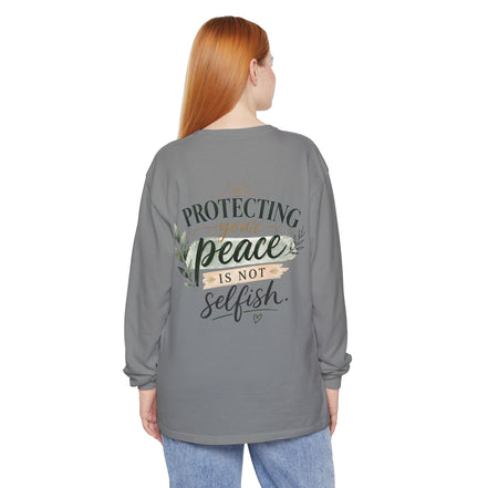 Protecting Your Peace Is Not Selfish - Long Sleeve Tee
