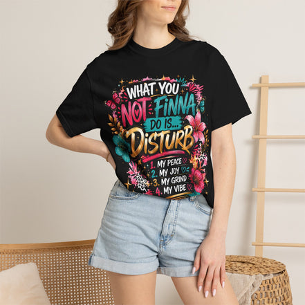What You Not Finna Do - Female Garment-Dyed T-shirt
