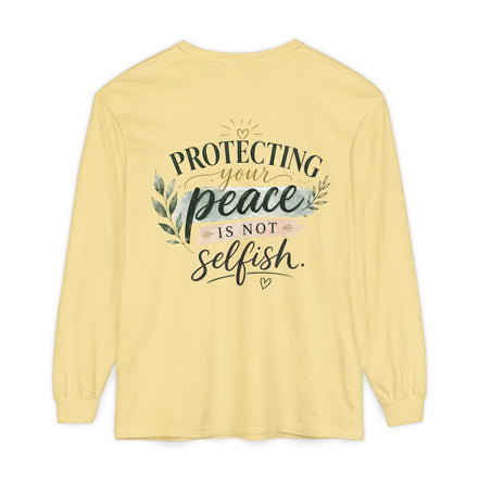 Protecting Your Peace Is Not Selfish - Long Sleeve Tee