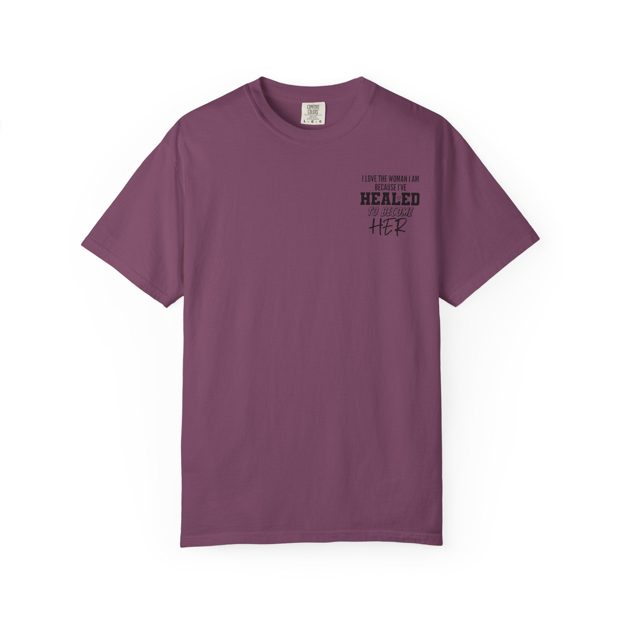 Healed To Become Her T-Shirt — Inspirational Women's Recovery Tee