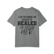 Healed To Become Her T-Shirt — Inspirational Women's Recovery Tee