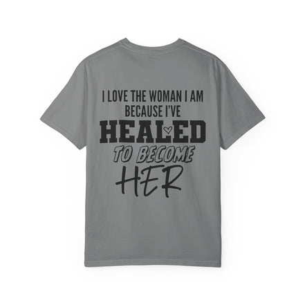 Healed To Become Her T-Shirt — Inspirational Women's Recovery Tee