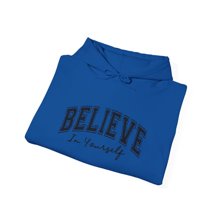 Believe in Yourself - Unisex Heavy Blend™ Hooded Sweatshirt