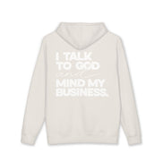 Women's Heavyweight Motivational Hoodie - I talk to God and Mind my Business
