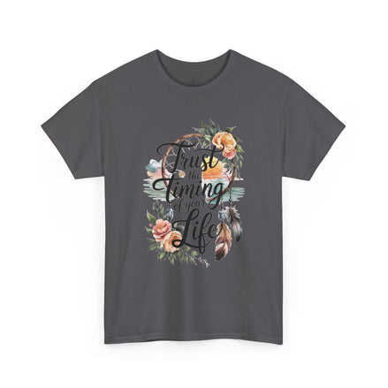 Women's Inspirational Tee — "Trust the Timing of Your Life" Floral Graphic