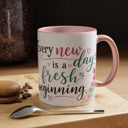 Coffee Mug - "Every New Day Is A Fresh Beginning" Floral Inspirational Coffee Mug