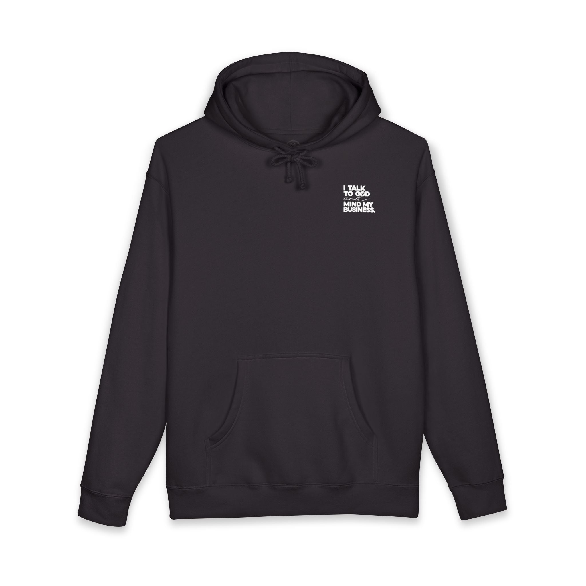 Women's Heavyweight Motivational Hoodie - I talk to God and Mind my Business