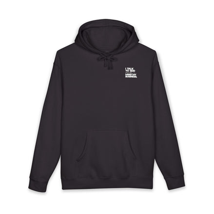 Women's Heavyweight Motivational Hoodie - I talk to God and Mind my Business