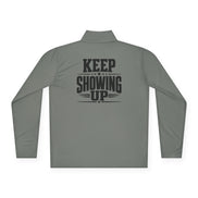 Keep Showing Up Quarter-Zip Pullover