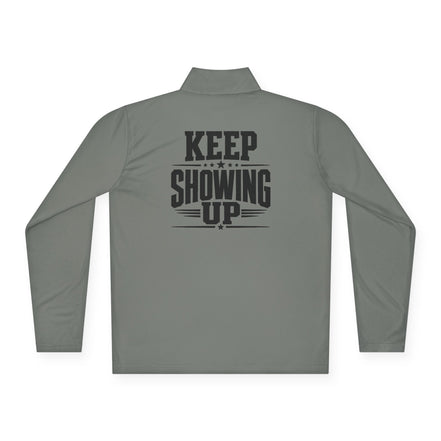 Keep Showing Up Quarter-Zip Pullover