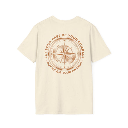 "Let your past be your compass, but never your anchor" Men's Inspirational Classic T-Shirt — Minimal Everyday Tee