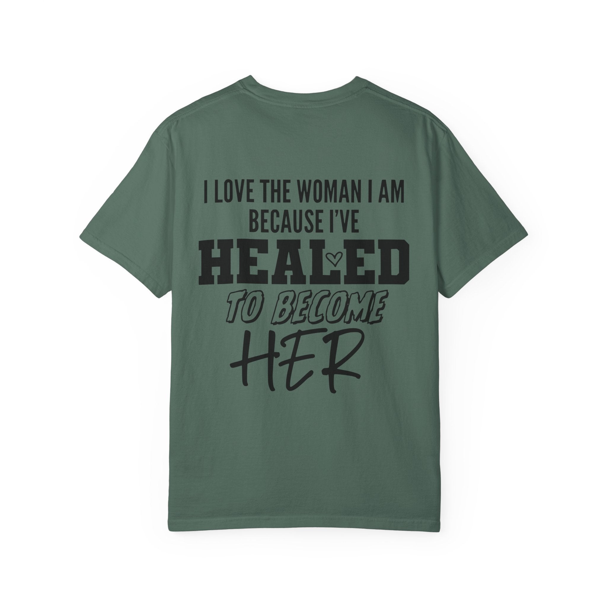 Healed To Become Her T-Shirt — Inspirational Women's Recovery Tee