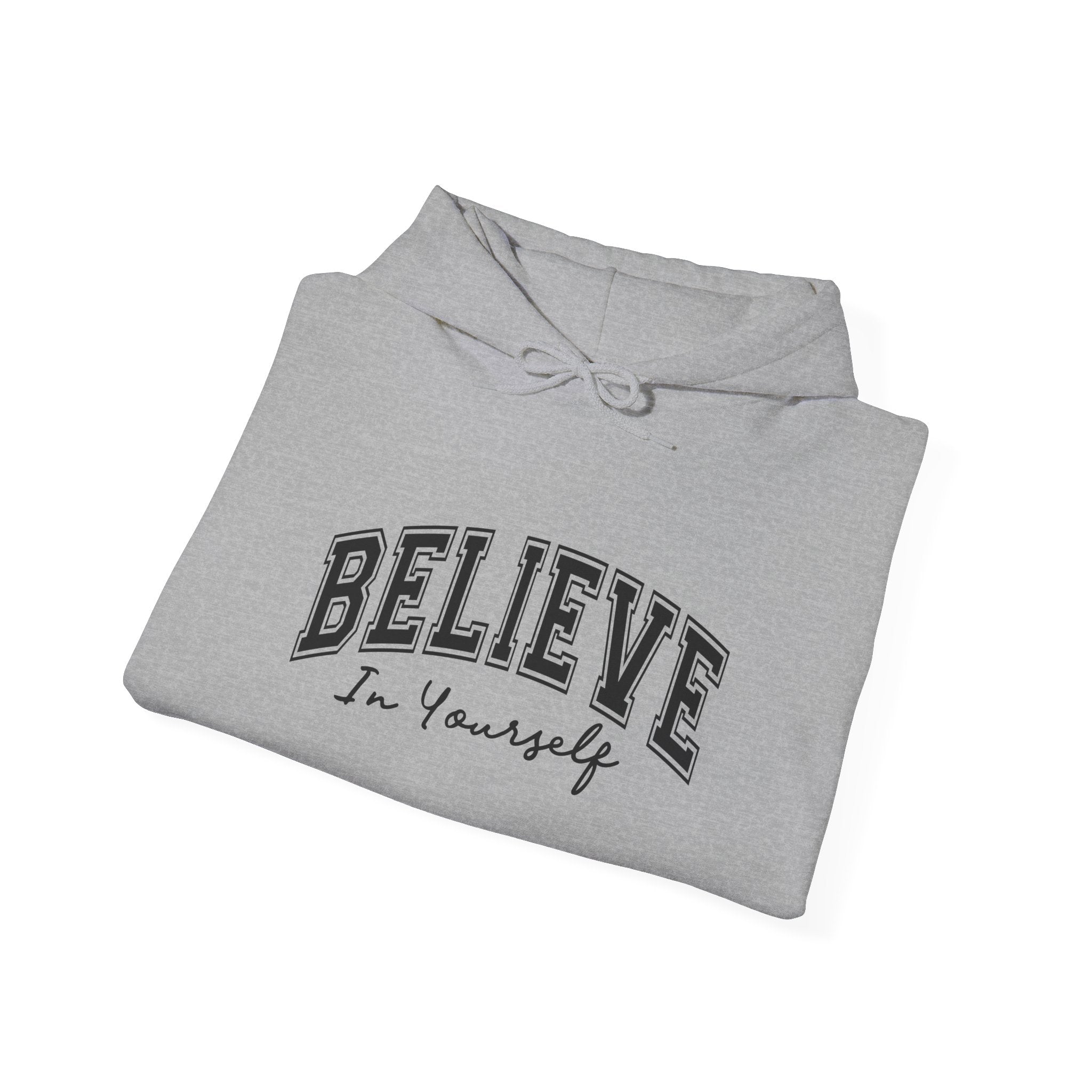Believe in Yourself - Unisex Heavy Blend™ Hooded Sweatshirt