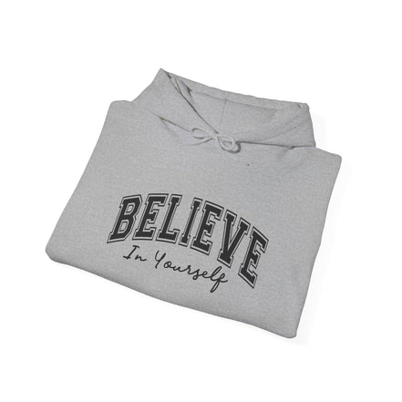 Believe in Yourself - Unisex Heavy Blend™ Hooded Sweatshirt