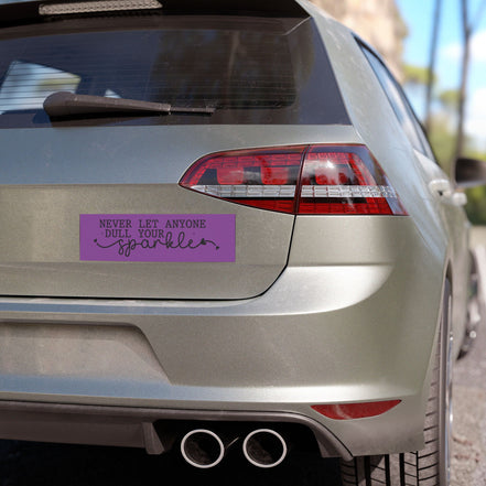 Inspirational "Never Let Anyone Dull Your Sparkle" Car Magnet