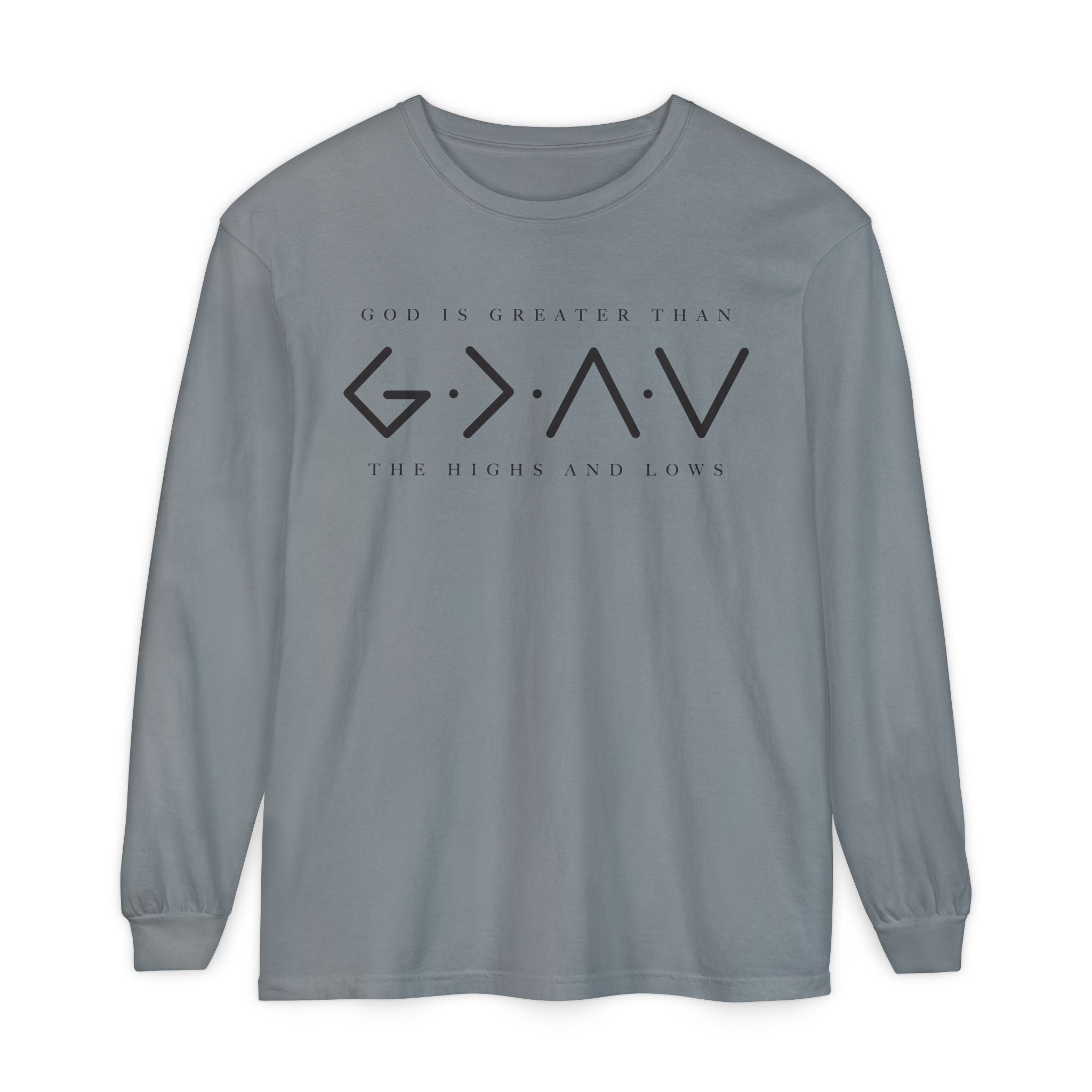 God Is Greater Than Long Sleeve T-Shirt — 