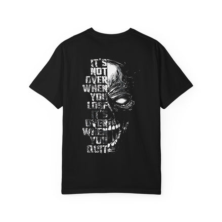 "It's Not Over When You Lose, It's Over When You Quit" - Motivational Unisex Garment-Dyed T-shirt