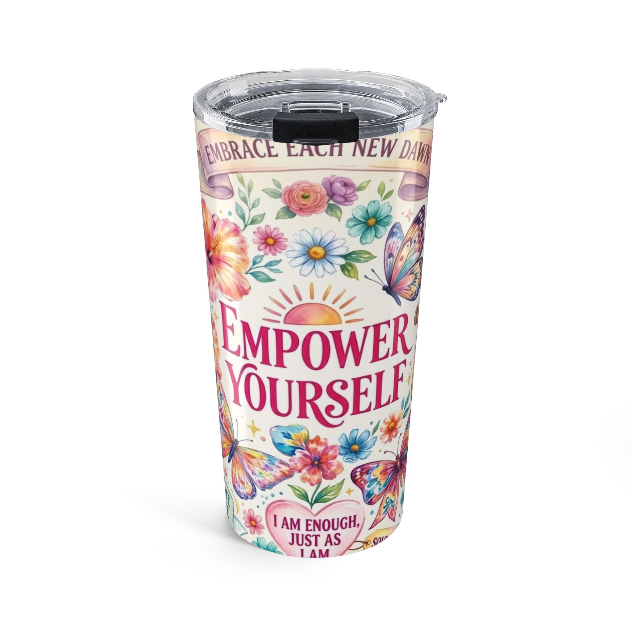 Empower Yourself 20oz Tumbler — Floral Inspirational Travel Mug