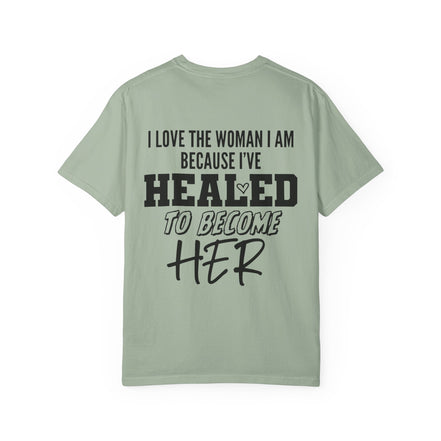 Healed To Become Her T-Shirt — Inspirational Women's Recovery Tee