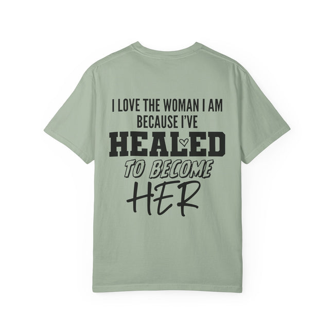 Healed To Become Her T-Shirt — Inspirational Women's Recovery Tee