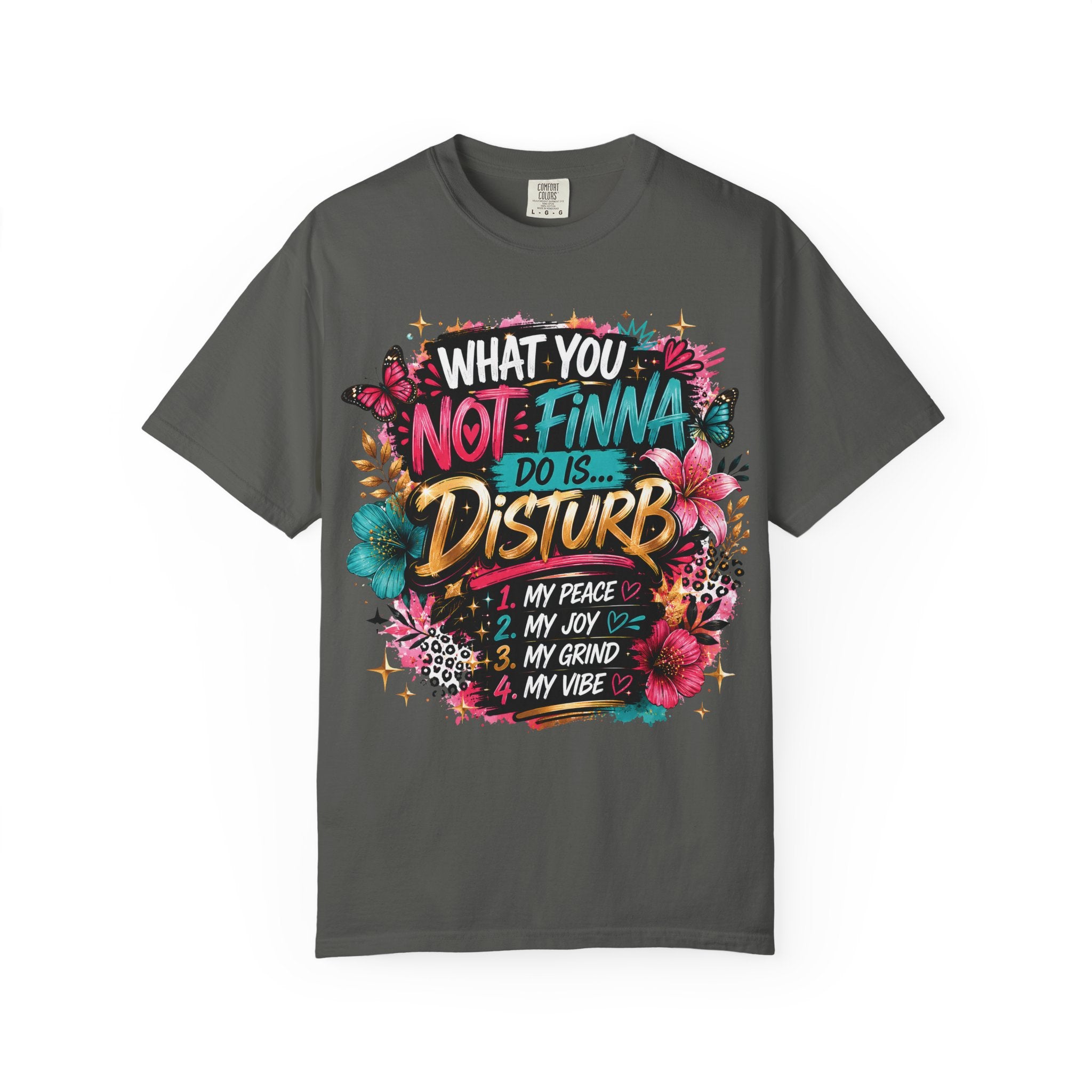 What You Not Finna Do - Female Garment-Dyed T-shirt