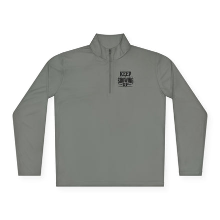 Keep Showing Up Quarter-Zip Pullover
