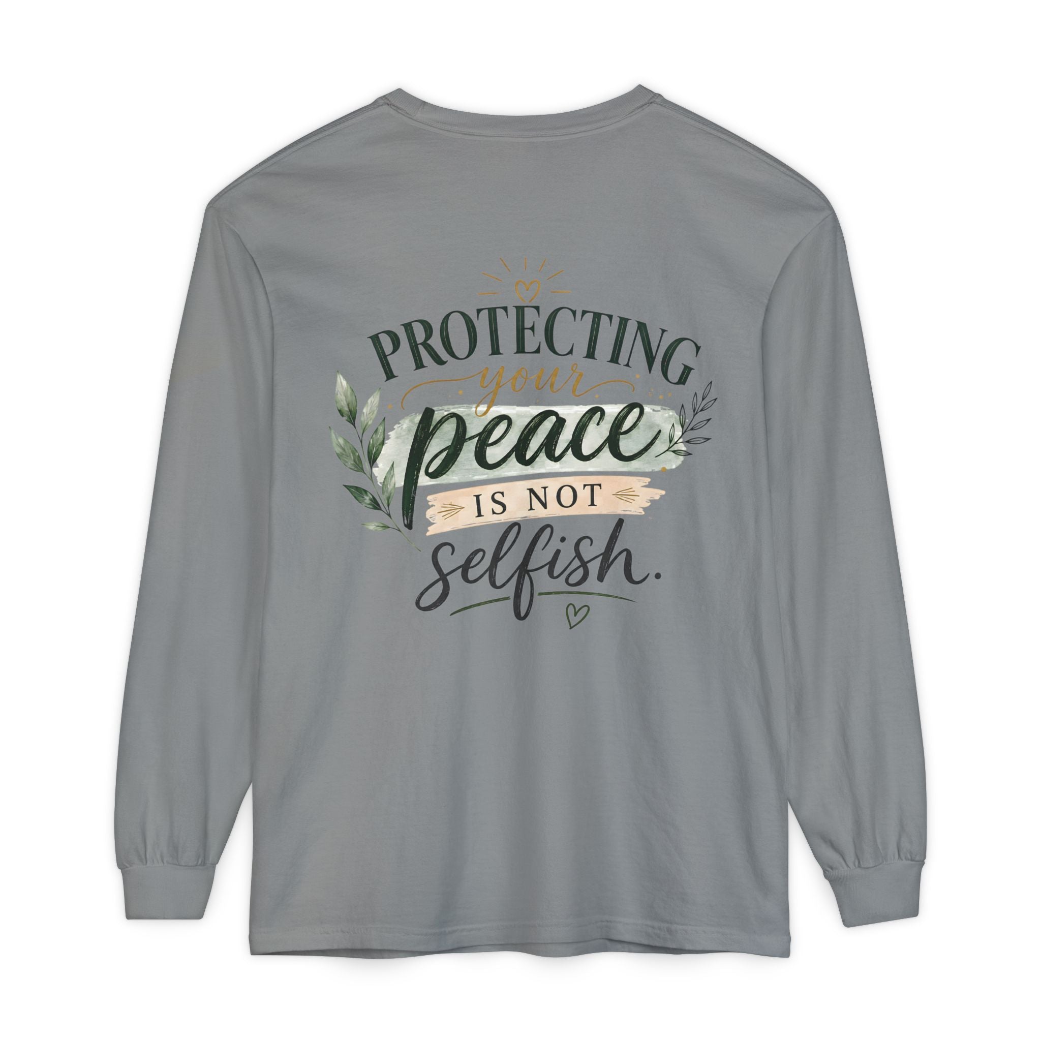 Protecting Your Peace Is Not Selfish - Long Sleeve Tee